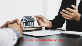 7 Kỹ Năng Môi Giới Bất Động Sản Cần Phải Có 7 Kỹ Năng Môi Giới Bất Động Sản Cần Phải Có