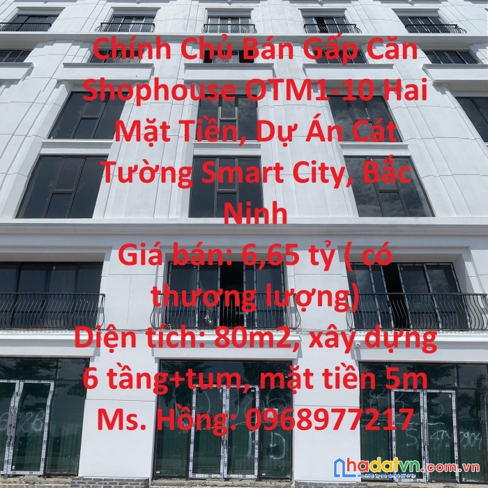 Chính chủ bán gấp căn shophouse otm1-10 hai mặt tiền, dự án cát tường smart city, bắc ninh