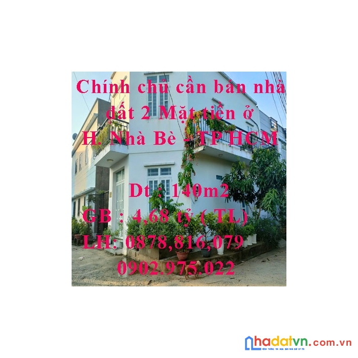 Chính chủ cần bán nhà  đất 2 mặt tiền ở huyện nhà bè - tp hcm