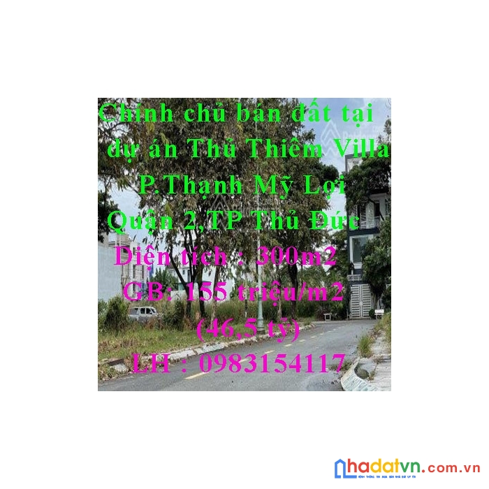 Chính chủ bán đất tại dự án thủ thiêm villa, phường thạnh mỹ lợi, quận 2,tp thủ đức