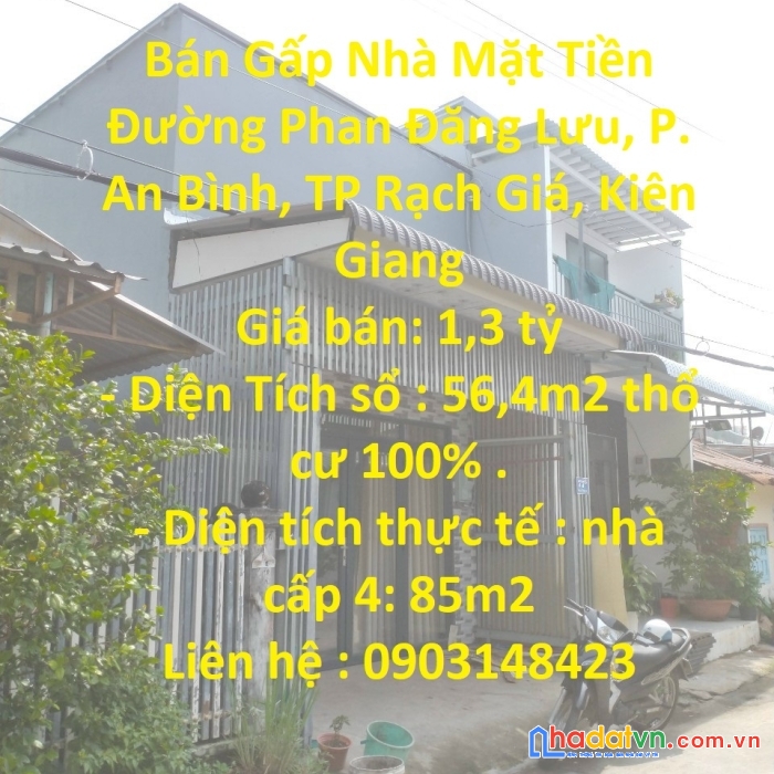 Bán gấp nhà mặt tiền đường phan đăng lưu, p. an bình, tp rạch giá, kiên giang