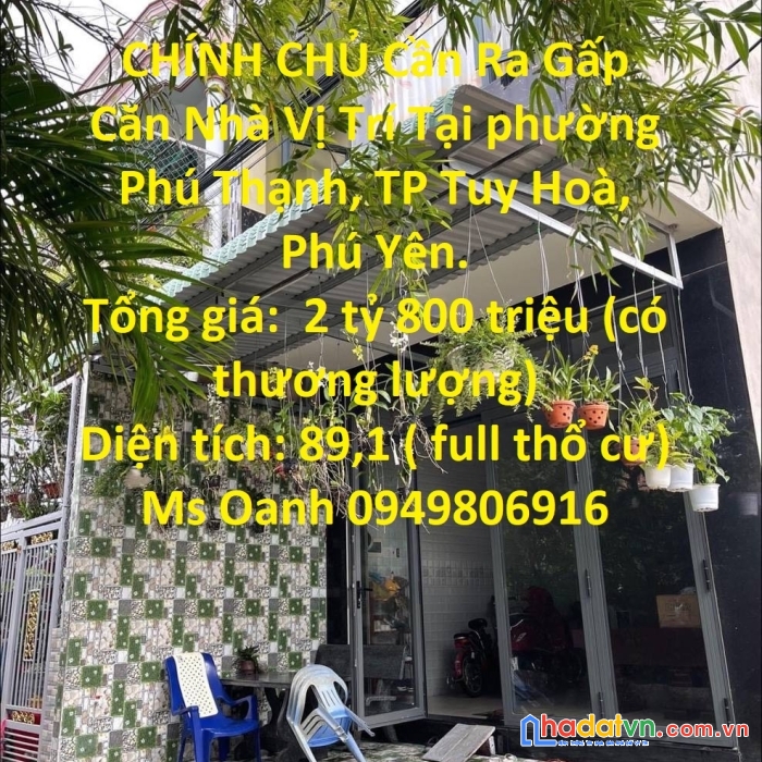 Chính chủ cần ra gấp căn nhà vị trí tại phường phú thạnh, tp tuy hoà, phú yên.