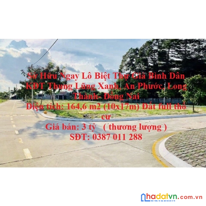 Sở hữu ngay lô biệt thự giá bình dân kđt thung lũng xanh, long thành- đồng nai