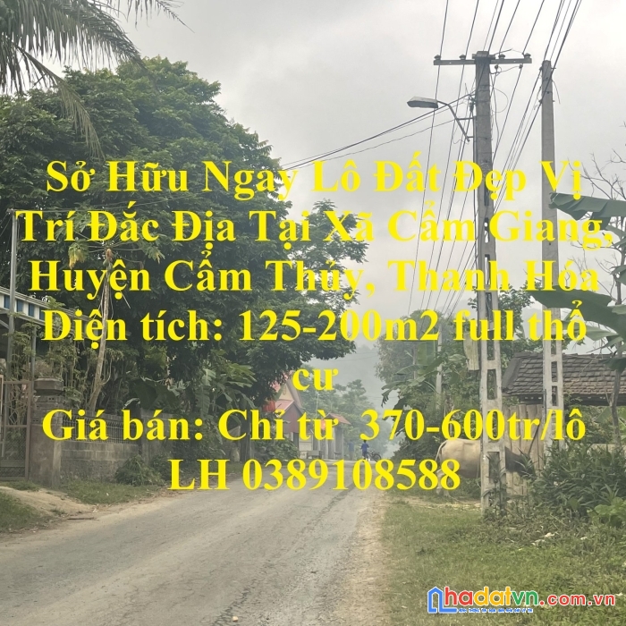 Sở hữu ngay lô đất đẹp vị trí đắc địa tại xã cẩm giang, huyện cẩm thủy, thanh hóa