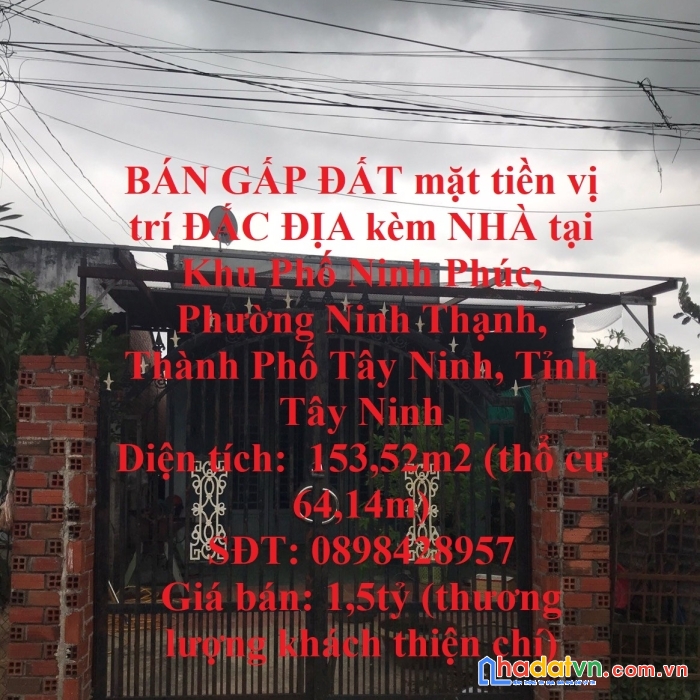 Bán gấp đất mặt tiền vị trí đắc địa kèm nhà tại thành phố tây ninh