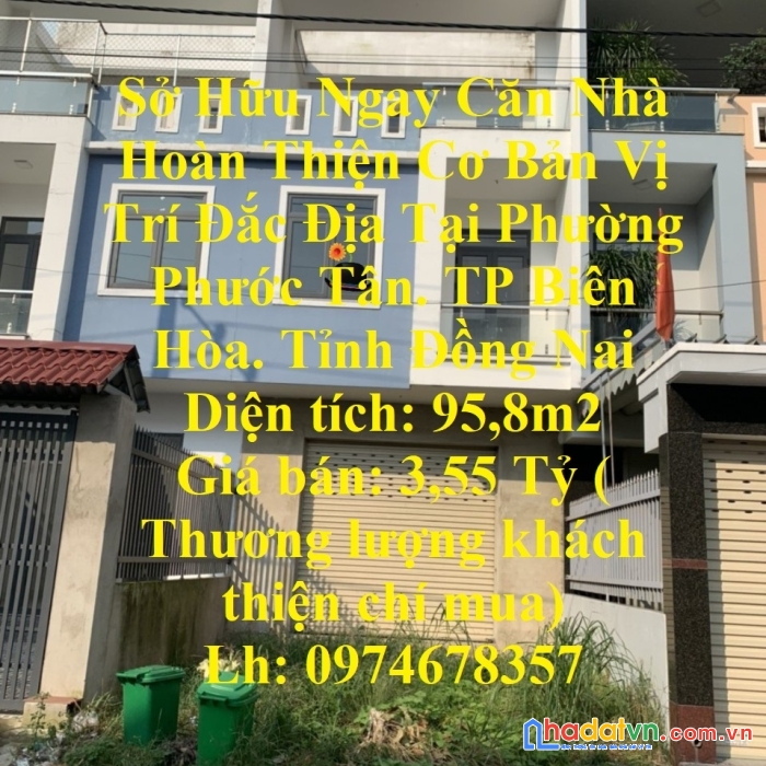 Sở hữu ngay căn nhà hoàn thiện cơ bản vị trí đắc địa tại tp biên hòa- đồng nai