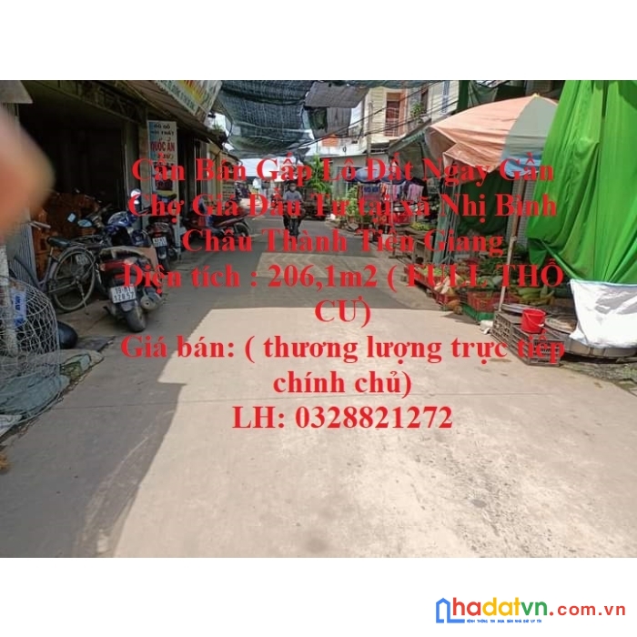 Cần bán gấp lô đất ngay gần chợ giá đầu tư tại xã nhị bình châu thành tiền giang