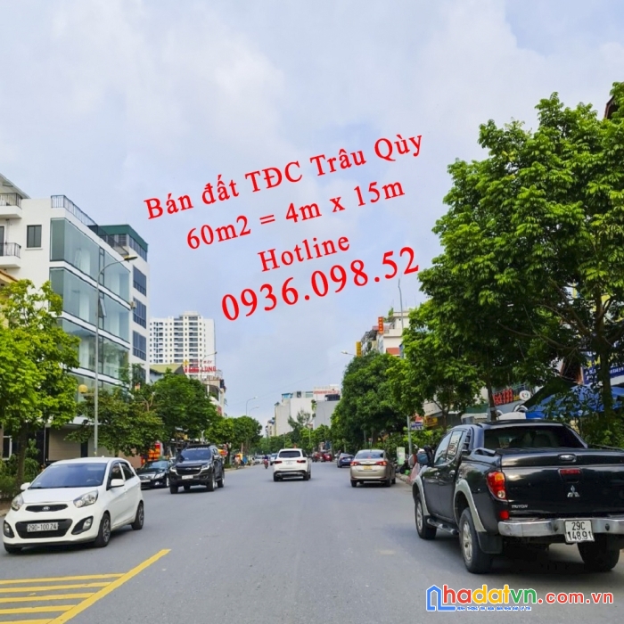 Tái định cư trâu quỳ, gia lâm, hà nội. 60m2 4x15 cực đẹp. đường 20m. lh ngay 0936098052.