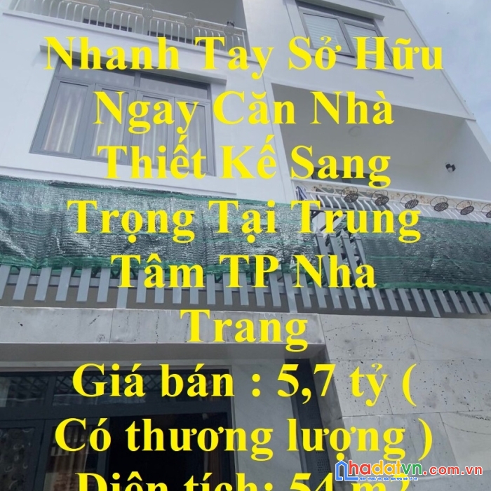 Nhanh tay sở hữu ngay căn nhà thiết kế sang trọng tại trung tâm tp nha trang