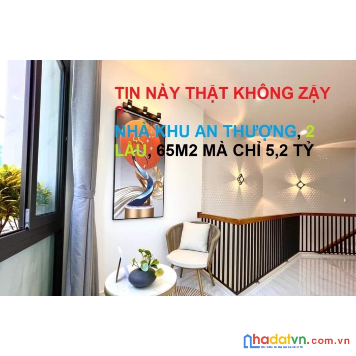 Đẹp long lanh. giữa lòng an thượng. dt 65m2, 2 lầu, dk mà chỉ 5.2 tỷ