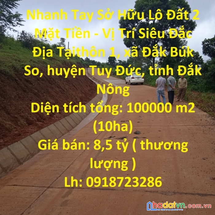 Nhanh tay sở hữu lô đất 2 mặt tiền - vị trí siêu đắc địa tại huyện tuy đức tỉnh đắk nông