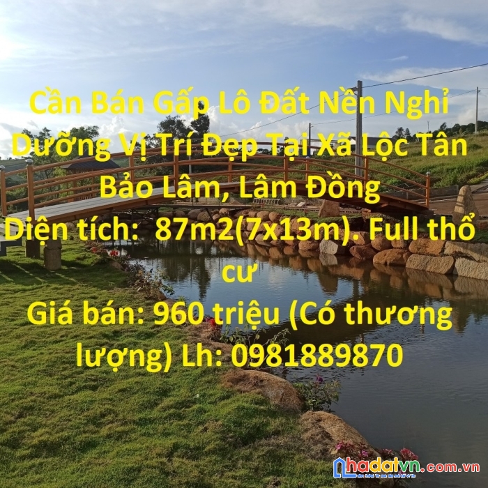 Cần bán gấp lô đất nền nghỉ dưỡng vị trí đẹp tại xã lộc tân bảo lâm, lâm đồng