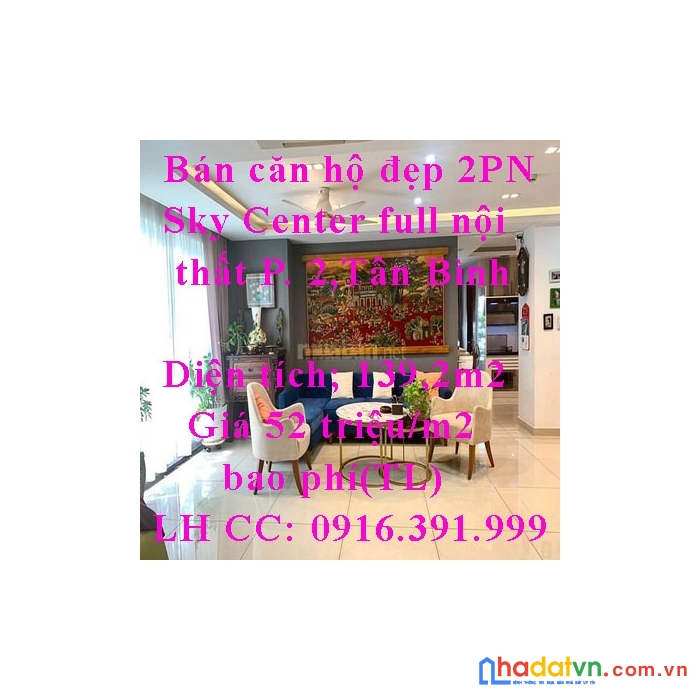 Bán căn hộ đẹp 2pn sky center full nội thất phường 2,tân bình giá không đâu có