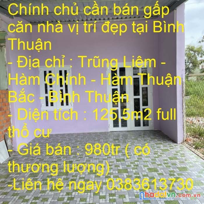 Chính chủ cần bán gấp căn nhà vị trí đẹp tại bình thuận