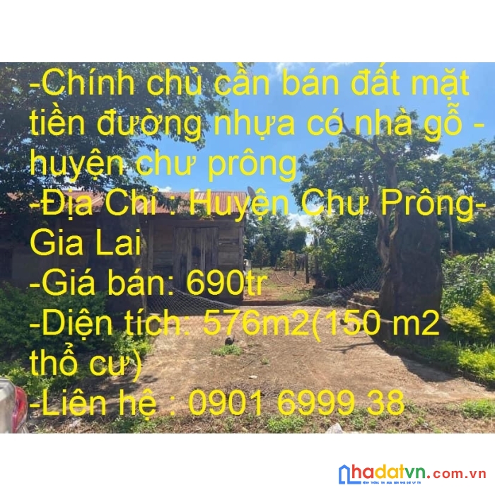 Chính chủ cần bán đất mặt tiền đường nhựa có nhà gỗ - huyện chư prông
