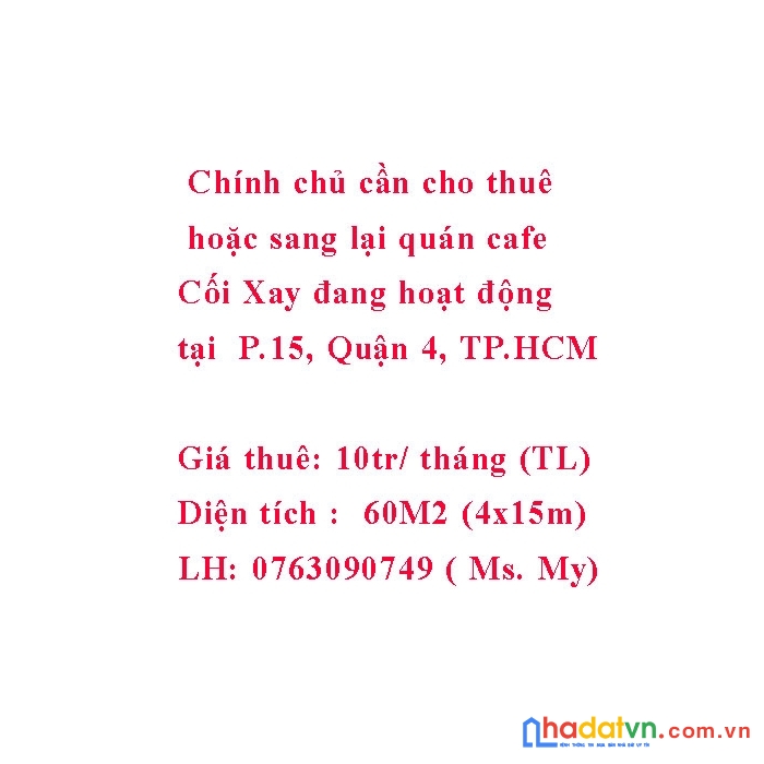 Chính chủ cần cho thuê hoặc sang lại quán cafe cối xay đang hoạt động tại quận 4