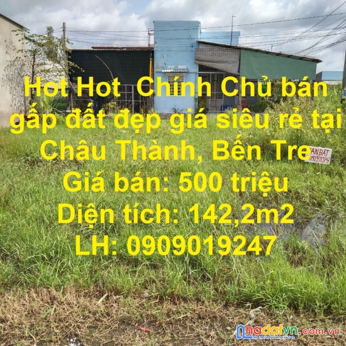 Hot hot  chính chủ bán gấp đất đẹp giá siêu rẻ tại châu thành, bến tre
