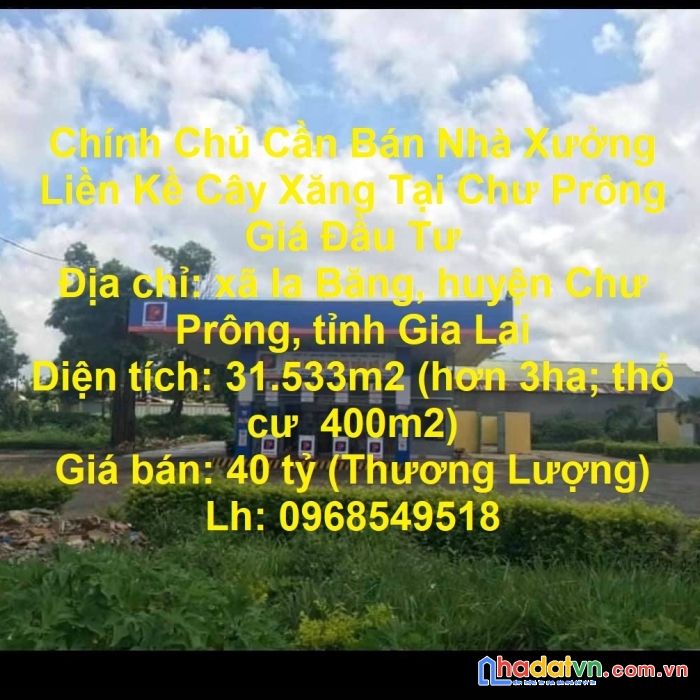 Chính chủ cần bán nhà xưởng liền kề cây xăng tại chư prông giá đầu tư