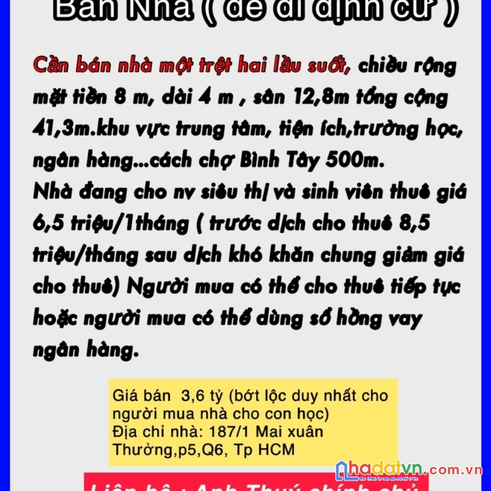 Bán nhà (để đi dịnh cư) địa chỉ nhà 187/1 mai xuân thưởng, phường 5, quận 6, tp hồ chí minh