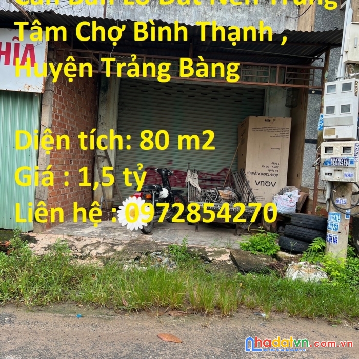 Cần bán lô đất nền trung tâm chợ bình thạnh ,thị xã tràng bàng