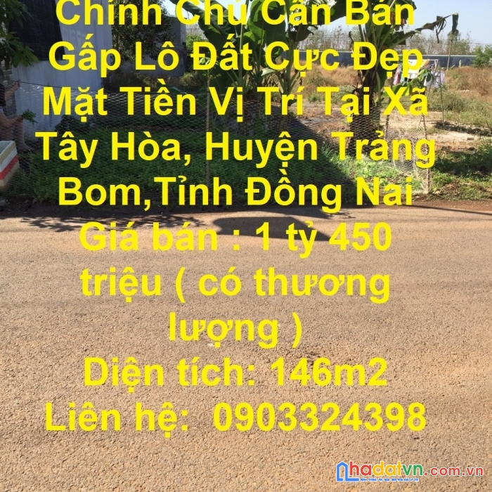 Chính chủ cần bán gấp lô đất cực đẹp mặt tiền vị trí tại trảng bom-đồng nai