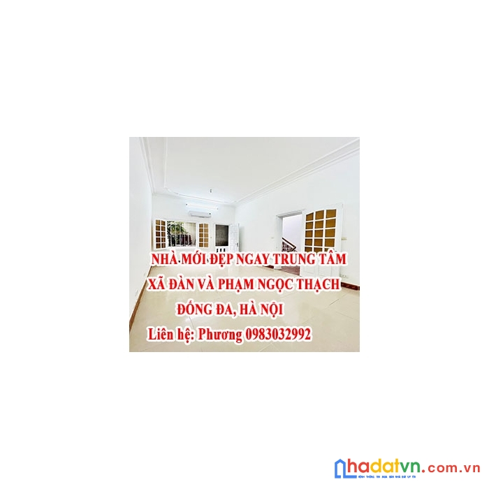 Nhà mới đẹp ngay trung tâm xã đàn và phạm ngọc thạch 6,5 tỷ