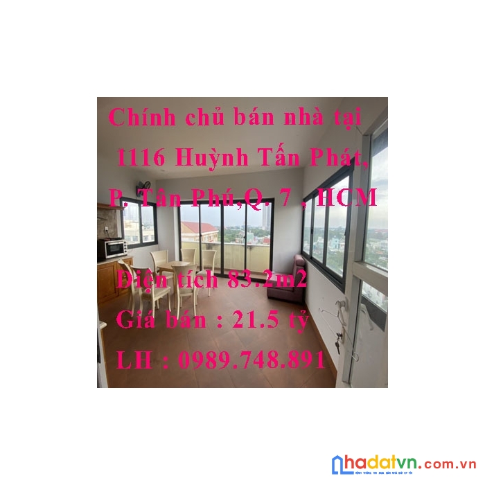 Chính chủ bán nhà tại 1116 huỳnh tấn phát, phường tân phú,quận 7 , hồ chí minh