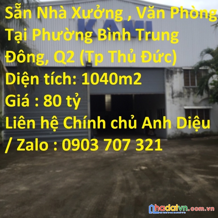 Cần bán lô đất thổ cư có sẵn nhà xưởng , văn phòng tại phường bình trung đông, q2 (tp thủ đức)