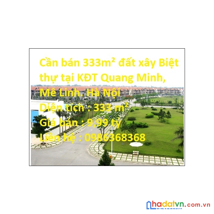 Cần bán 333m² đất xây biệt thự tại kđt quang minh, mê linh. hà nội