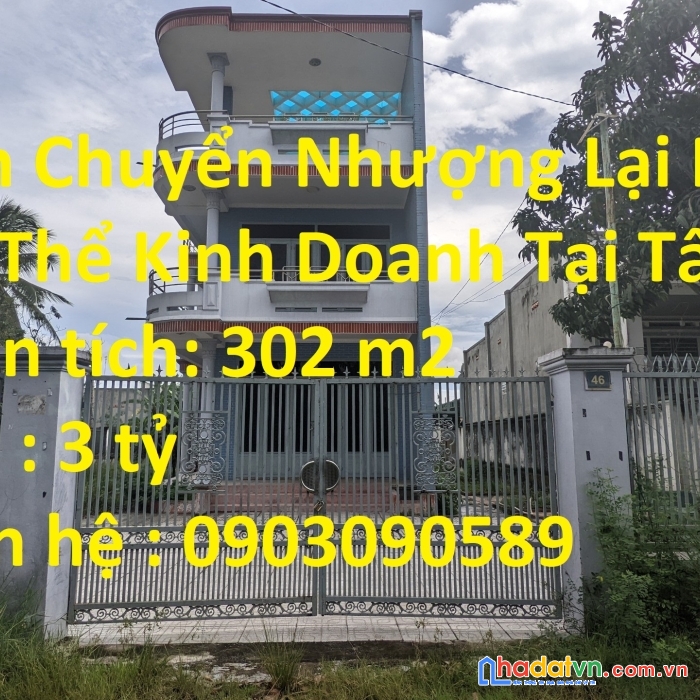 Cần chuyển nhượng lại nhà ở có thể kinh doanh tại tây ninh