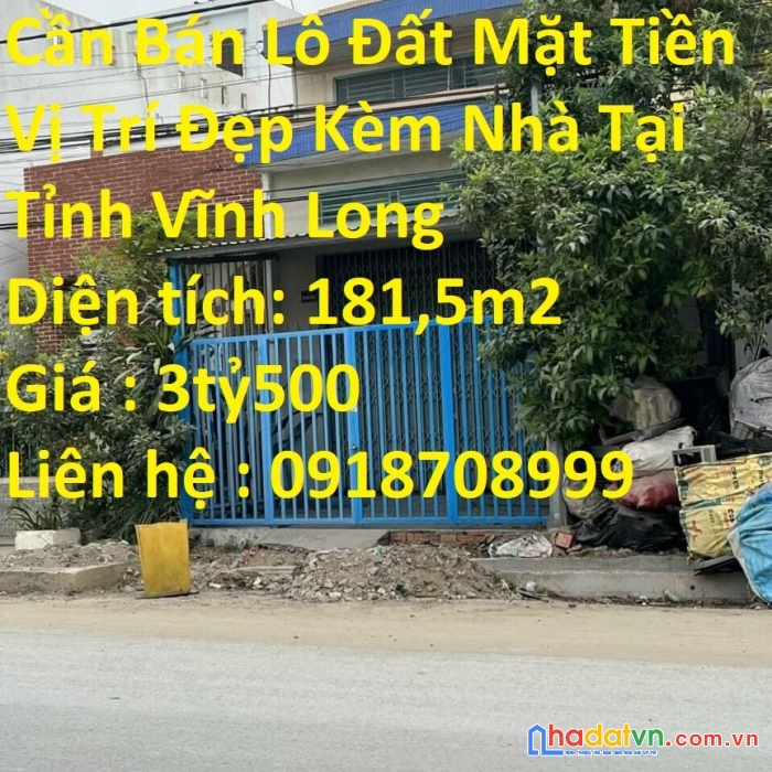 Cần bán lô đất mặt tiền vị trí đẹp kèm nhà tại tỉnh vĩnh long