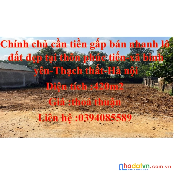 Chính chủ cần tiền gấp bán nhanh lô đất đẹp tại thôn phúc tiến - xã bình yên -  thạch thất – hà