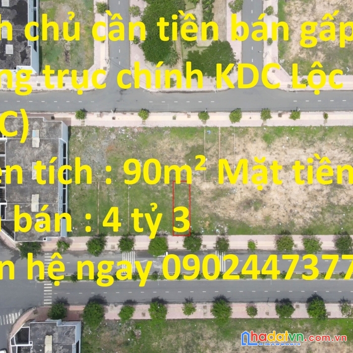 Chính chủ cần tiền bán gấp đất mt đường trục chính kdc lộc an (shcc)