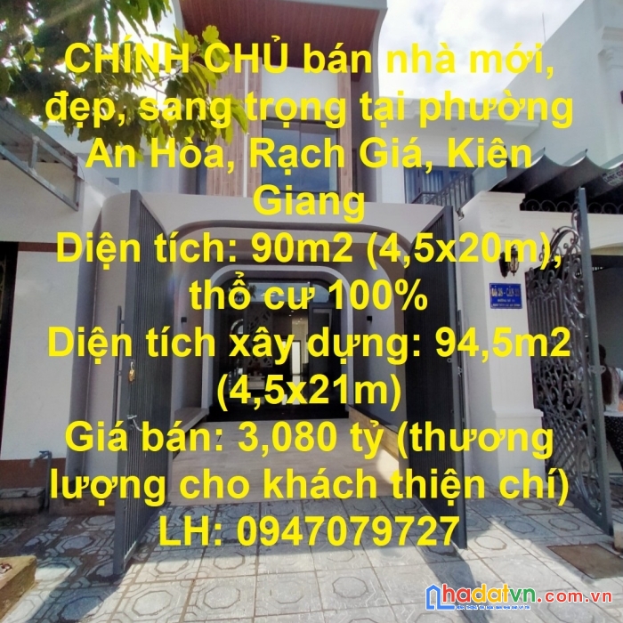 Chính chủ bán nhà mới, đẹp, sang trọng tại phường an hòa, rạch giá, kiên giang