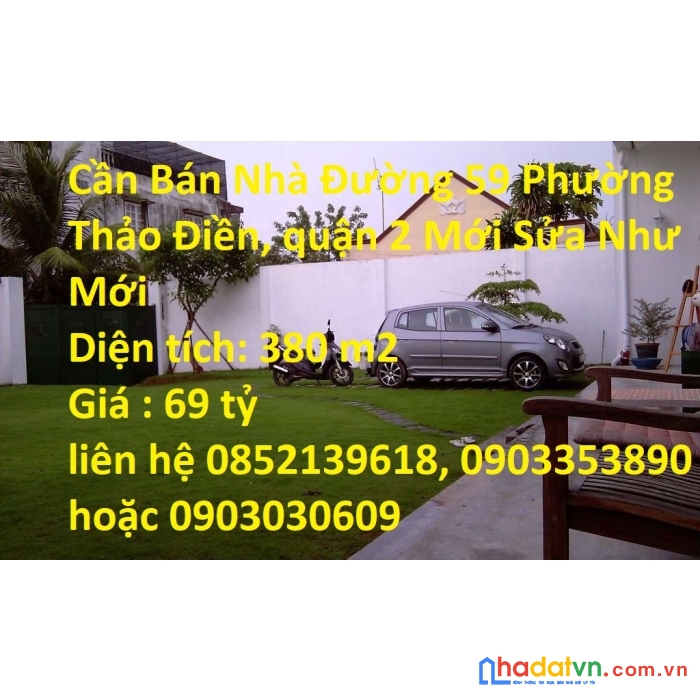 Cần bán nhà đường 59 phường thảo điền, quận 2 mới sửa như mới
