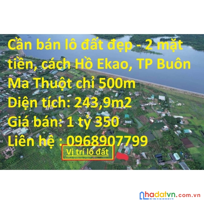 Cần bán lô đất đẹp – 2 mặt tiền, cách hồ ekao, tp buôn ma thuột chỉ 500m