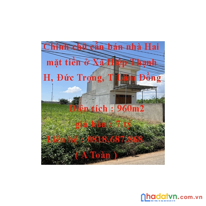 Chính chủ cần bán nhà hai mặt tiền ở xã hiệp thạnh, huyện đức trọng, tỉnh lâm đồng