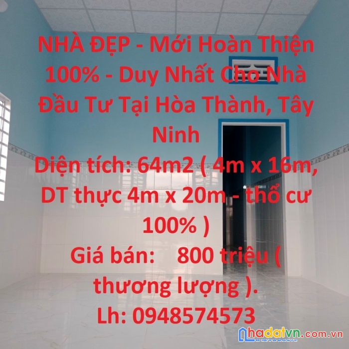 Nhà đẹp - mới hoàn thiện 100% - duy nhất cho nhà đầu tư tại hòa thành, tây ninh