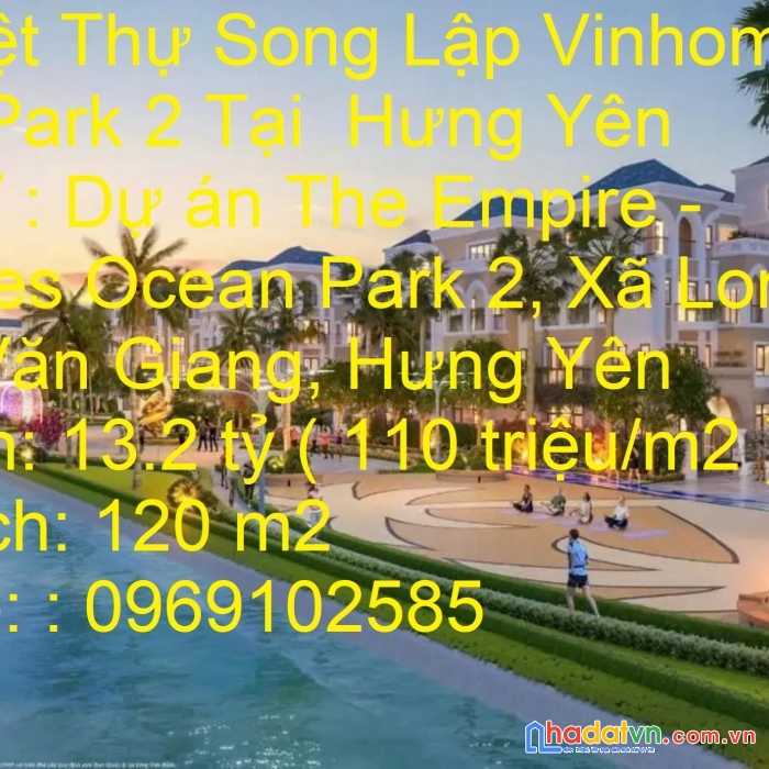 Bán biệt thự song lập vinhomes ocean park 2 vị trí đẹp gía rẻ hấp dẫn tại hưng yên