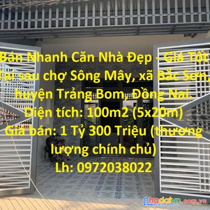 Bán nhanh căn nhà đẹp - giá tốt tại trảng bom, đồng nai