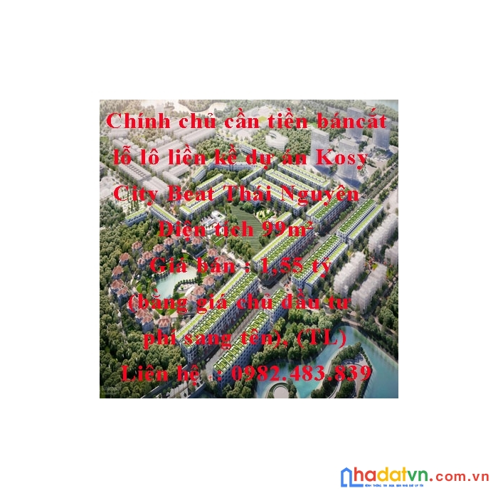 Chính chủ cần tiền bán cắt lỗ lô liền kề dự án kosy city beat thái nguyên