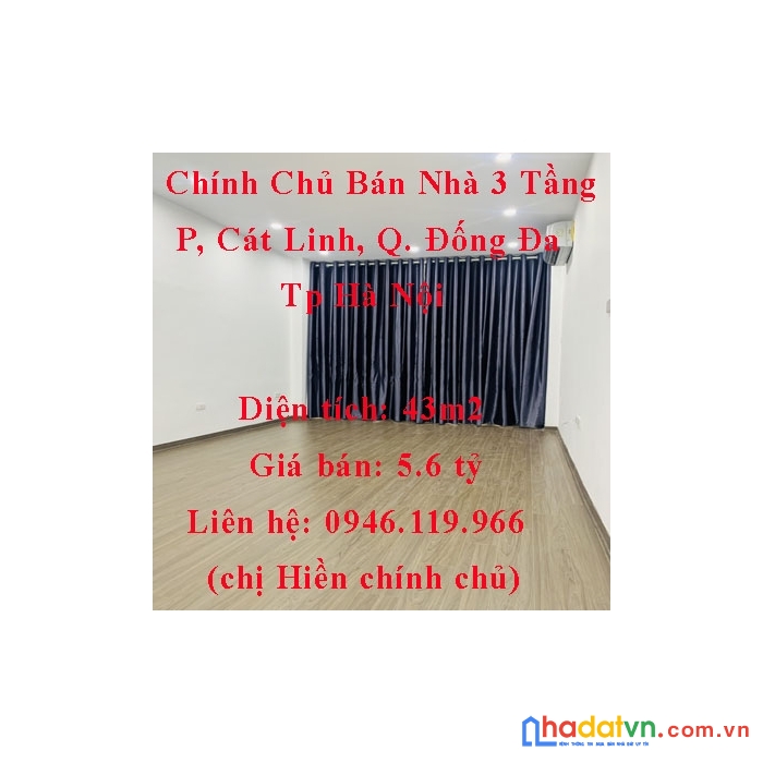 Chính chủ bán nhà 3 tầng phường cát linh, quận đống đa