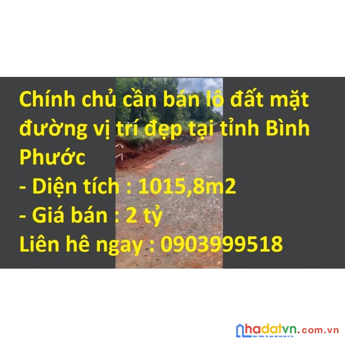 Chính chủ cần bán lô đất mặt đường vị trí đẹp tại tỉnh bình phước