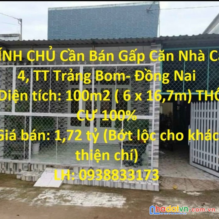 Chính chủ cần bán gấp căn nhà cấp 4, tt trảng bom- đồng nai