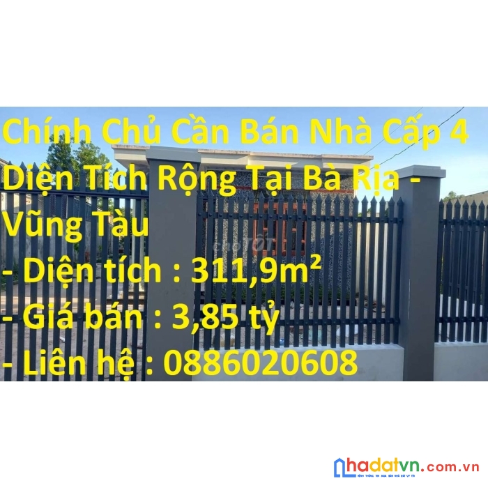 Chính chủ cần bán nhà cấp 4 diện tích rộng tại bà rịa – vũng tàu