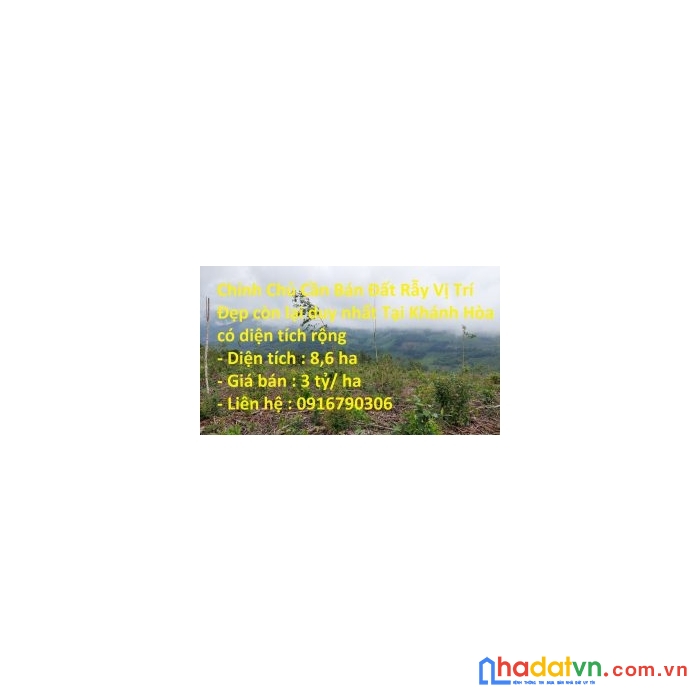 Chính chủ cần bán đất rẫy vị trí đẹp còn lại duy nhất tại khánh hòa có diện tích rộng