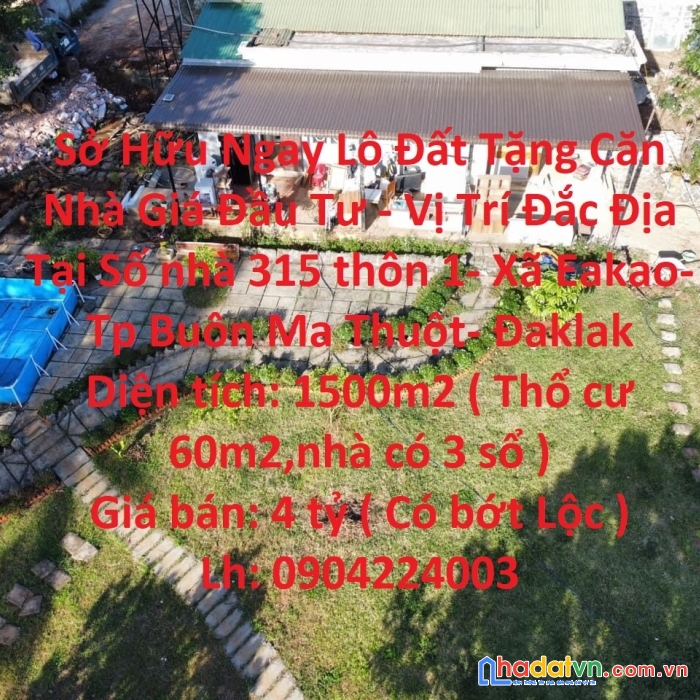 Sở hữu ngay lô đất tặng căn nhà giá đầu tư - vị trí đắc địa tại tp buôn ma thuột