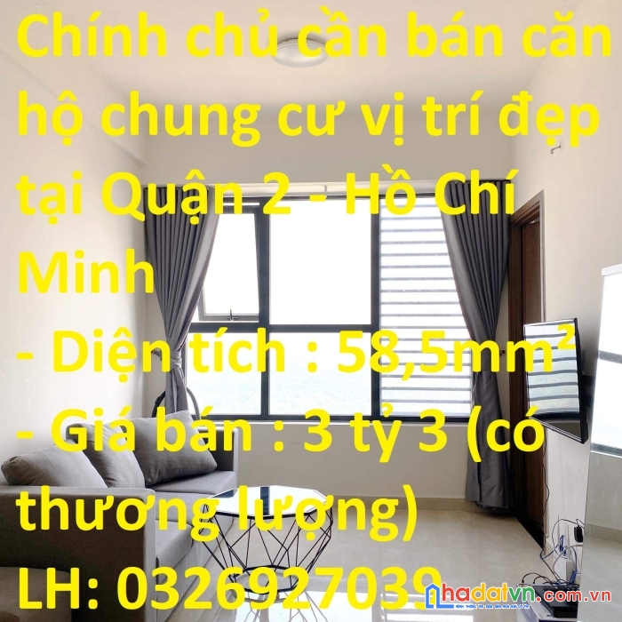 Chính chủ cần bán căn hộ chung cư vị trí đẹp tại quận 2 – hồ chí minh