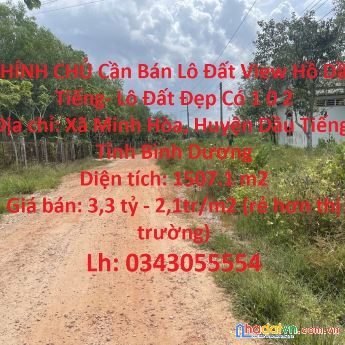 Chính chủ cần bán lô đất view hồ dầu tiếng- lô đất đẹp có 1 0 2