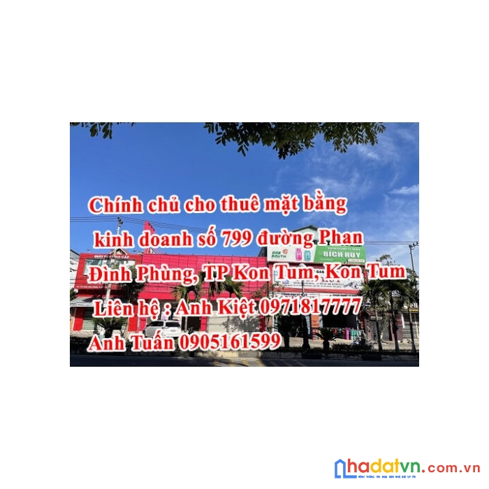 Chính chủ cho thuê mặt bằng kinh doanh số 799 đường phan đình phùng, tp kon tum